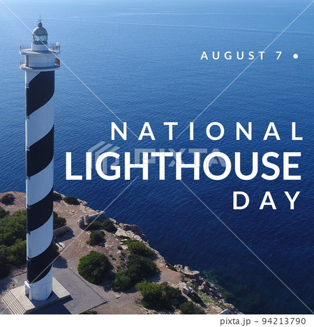 Digital composite of august 7 and national lighthouse day text and view of lighthouse and seascape 94213790