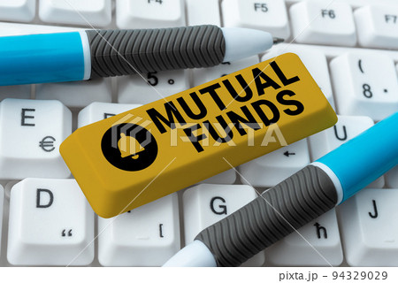 Inspiration showing sign Mutual Funds. Conceptual photo An investment program funded by shareholders Individual Stocks Inspiration showing sign Mutual Funds. Conceptual photo An investment program funded by shareholders Individual Stocks 94329029