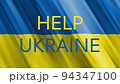 Help Ukraine text on the waving flag of Ukraine. 94347100