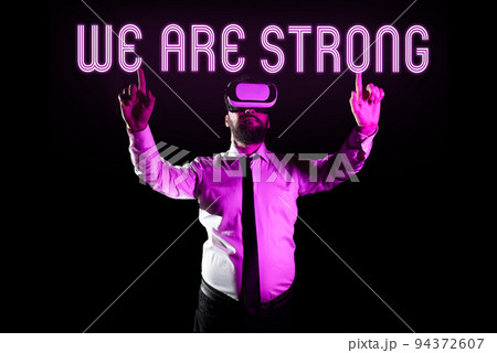 Inspiration showing sign We Are Strong. Business showcase Have great strength healthy powerful achieving everything 94372607