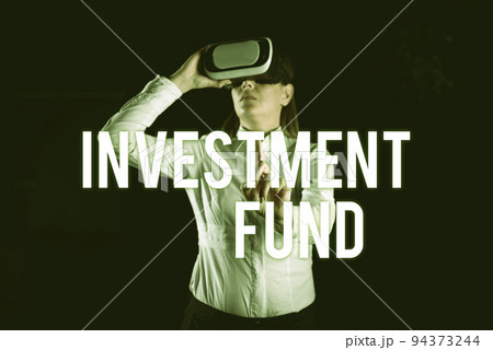 Handwriting text Investment Fund A supply of capital belonging to numerous investors. Business concept A supply of capital belonging to numerous investors 94373244