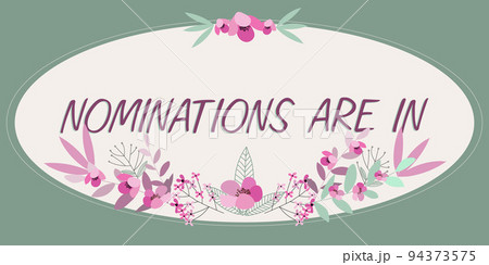 Conceptual caption Nominations Are In. Business overview Formally Choosing someone Official Candidate for an Award 94373575