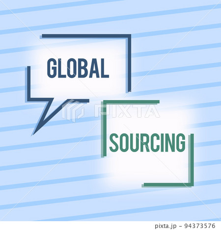 Inspiration showing sign Global Sourcingpractice of sourcing from the global market for goods. Internet Concept practice of sourcing from the global market for goods 94373576