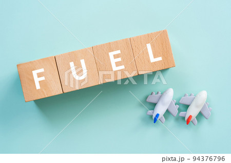 FUELと書かれたブロックと飛行機 FUELと書かれたブロックと飛行機 94376796
