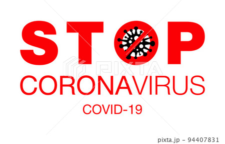 Coronavirus. Stop. Covid-19. No Infection. Dangerous Coronavirus Cell. Bacteria. Caution. Outbreak. Pandemic medical concept. Isolated Vector Icon, Logo, Illustration 94407831