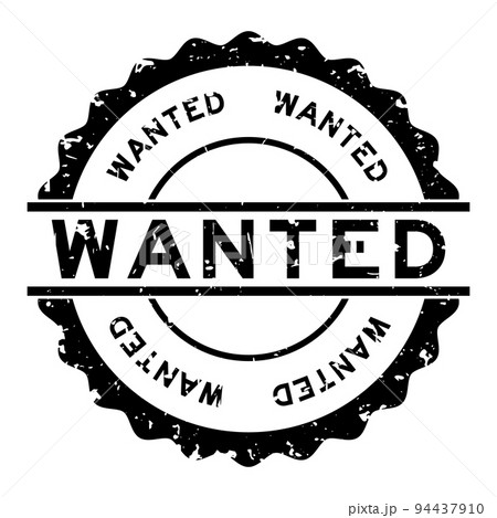 Grunge black wanted word round rubber seal stamp on white background 94437910