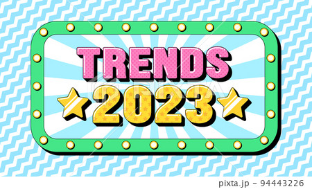 Trends 2023 text. New world tendencies, greeting text banner with phrase Trends 2023 inside frame with lamps 94443226