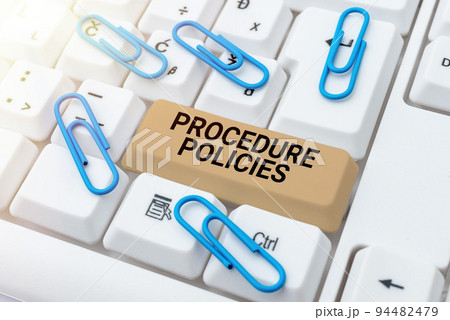 Text showing inspiration Procedure PoliciesSteps to Guiding Principles Rules and Regulations. Concept meaning Steps to Guiding Principles Rules and Regulations 94482479