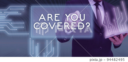 Text showing inspiration Are You CoveredAsking about how medications are covered by your plan. Word for Asking about how medications are covered by your plan Text showing inspiration Are You CoveredAsking about how medications are covered by your plan. Word for Asking about how medications are covered by your plan 94482495