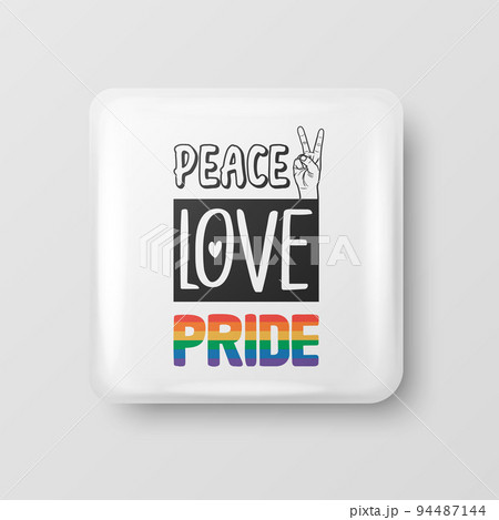 Peace Love Pride. Button Pin Badge for Pride Month Celebrate Concept. Lgbt Rainbow Colored Hand. Transgender, Gays, Lesbians, Fight for Human Rights Sign 94487144