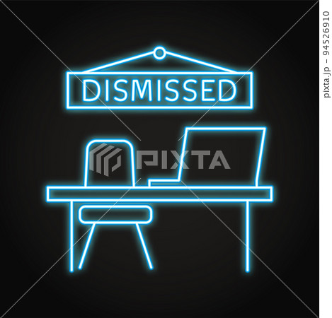Office workplace with Dismissed sign neon iconのイラスト素材 94526910 PIXTA Office workplace with Dismissed sign neon iconのイラスト素材 94526910 PIXTA