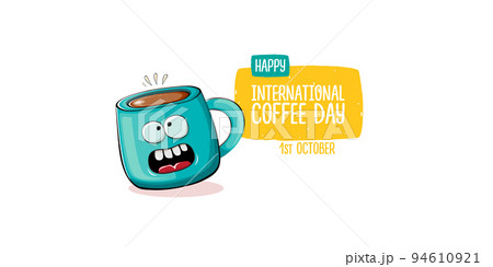 International coffee day horizontal banner with cute blue coffee cup character and greeting text isolated on white brown background. Coffee day cartoon poster, flyer, label sticker, funny banner International coffee day horizontal banner with cute blue coffee cup character and greeting text isolated on white brown background. Coffee day cartoon poster, flyer, label sticker, funny banner 94610921