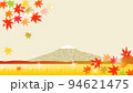 日本の秋の紅葉もみじが舞い落ちる、ゴージャスな富士山の風景のイラスト。 94621475