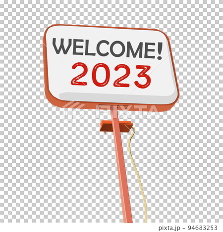Welcome to the New Year! 2023 signboard illustration material no background Welcome to the New Year! 2023 signboard illustration material no background 94683253