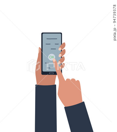 The hand is holding a mobile phone. Touch screen, ok button to press. Vector illustration in a flat style 94739378