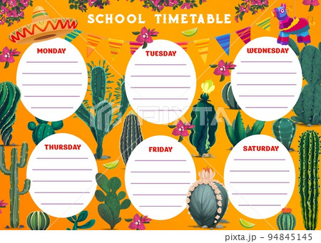 Education timetable schedule with Mexican cactuses, cartoon pinata and sombrero, vector school lessons plan. Kids school timetable schedule with Mexican flag and prickly succulents agave or opuntia 94845145