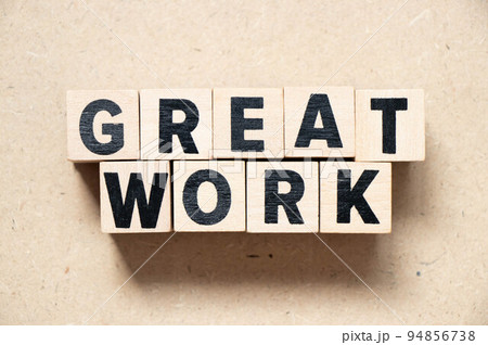 Alphabet letter block in word great work on wood background 94856738