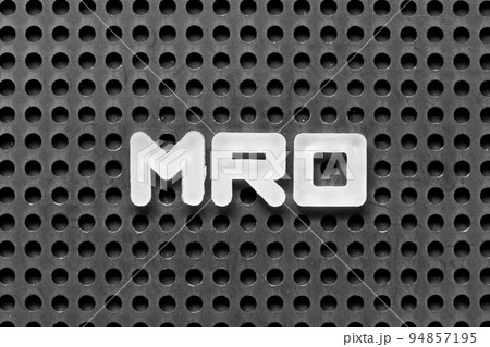White alphabet letter in word MRO (Abbreviation of Maintenance, repair and overhaul or Maintenance, Repair and Operations) on black pegboard background White alphabet letter in word MRO (Abbreviation of Maintenance, repair and overhaul or Maintenance, Repair and Operations) on black pegboard background 94857195