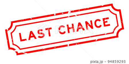 Grunge red last chance word rubber seal stamp on white background 94859293