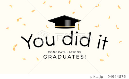You did it. Graduation ceremony banner. Vector 94944876
