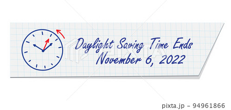 Daylight saving tame ends, November 6, 2022. Paper web reminder schedule Daylight saving tame ends, November 6, 2022. Paper web reminder schedule 94961866