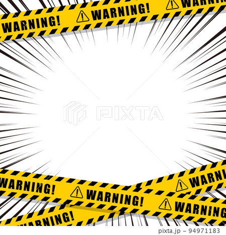 危険を知らせる標識テープと集中線 warning 94971183