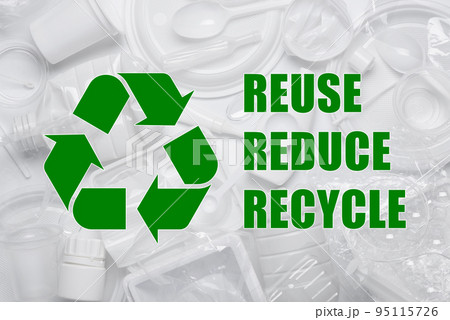 Single use plastic products with recycling symbol and reuse reduce recycle text Single use plastic products with recycling symbol and reuse reduce recycle text 95115726