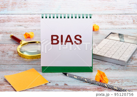 Bias is a word on a notebook, the concept of personal opinion bias Bias is a word on a notebook, the concept of personal opinion bias 95120756