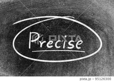 White chalk hand writing in word precise and circle shape on blackboard background 95126300