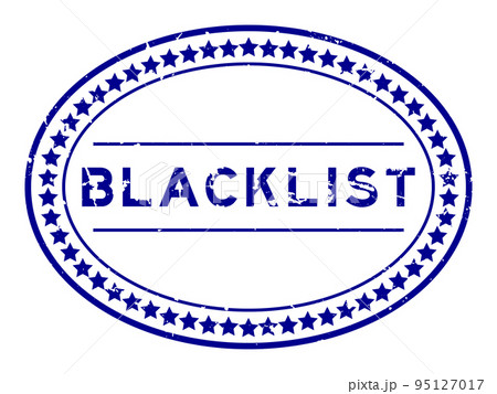 Grunge blue blacklist word oval rubber seal stamp on white background Grunge blue blacklist word oval rubber seal stamp on white background 95127017