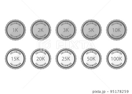 Set of badge labels with numbers of followers, 5k, 10k, 100k Set of badge labels with numbers of followers, 5k, 10k, 100k 95178259