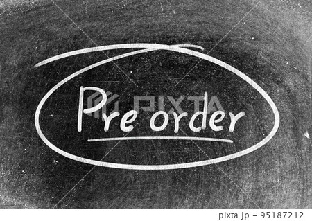 White chalk hand writing in word pre order and circle shape on blackboard background 95187212