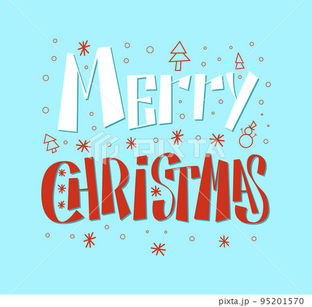 Merry Christmas Inscription with Snowflakes, Trees 95201570