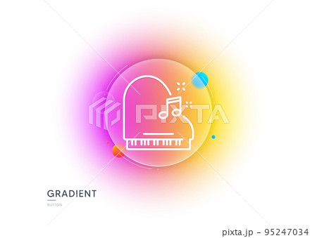 Piano line icon. Gradient blur button with glassmorphism. Musical instrument sign. Music note symbol. Transparent glass design. Piano line icon. Vector Piano line icon. Gradient blur button with glassmorphism. Musical instrument sign. Music note symbol. Transparent glass design. Piano line icon. Vector 95247034