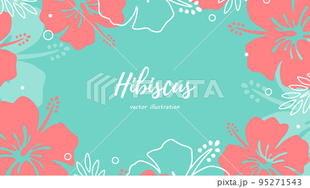 ハイビスカス 背景素材 フレーム 壁紙 95271543