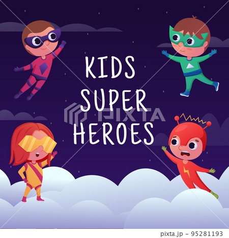 Child hero. Brave superhero kids. Courage baby power banner. Happy school people fly in night sky clouds. Party invitation card. Heroic fashion costumes with capes. Vector cartoon recent poster design 95281193