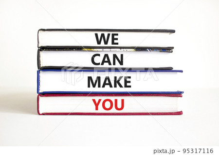 Support and we can make you symbol. Concept words We can make you on books. Beautiful white table white background. Business psychological we can make you concept. Copy space Support and we can make you symbol. Concept words We can make you on books. Beautiful white table white background. Business psychological we can make you concept. Copy space 95317116