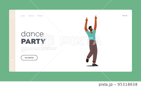 Dance Party Landing Page Template. Happy Leisure and Sparetime Concept. Young Man Dance and Moving to Music on Disco Dance Party Landing Page Template. Happy Leisure and Sparetime Concept. Young Man Dance and Moving to Music on Disco 95318638