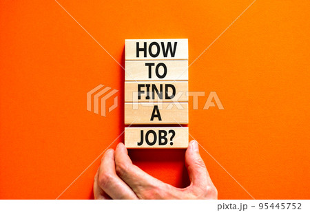 How to find a job symbol. Concept words How to find a job on wooden blocks on a beautiful orange table orange background. Businessman hand. Business and how to find a job concept. Copy space. How to find a job symbol. Concept words How to find a job on wooden blocks on a beautiful orange table orange background. Businessman hand. Business and how to find a job concept. Copy space. 95445752