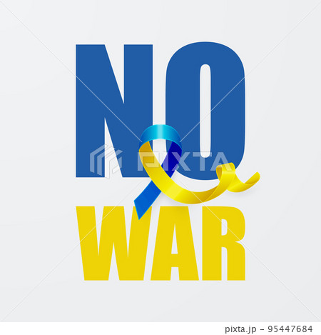 No War in Ukraine. Anti War Call with the Smbol of Peace with Blue and Yellow Silk Ribbon. Ukranian Flag Colors. Struggle, Protest, Support Ukraine, Slogan. Vector Illustration 95447684