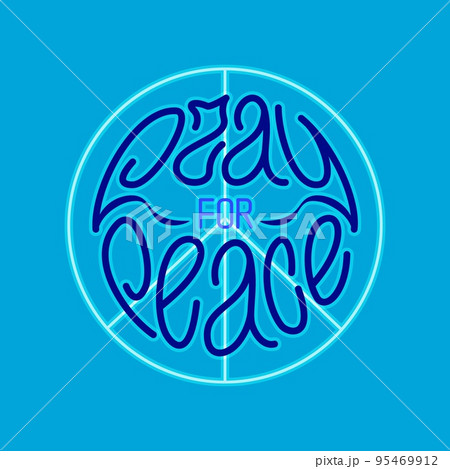 Pray for peace. Hand drawn lettering with peace symbol or pacific in shades of blue Pray for peace. Hand drawn lettering with peace symbol or pacific in shades of blue 95469912