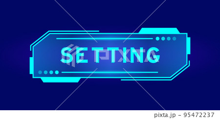 Futuristic hud banner that have word setting on user interface screen on blue background 95472237