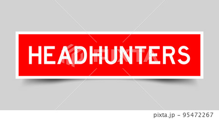 Sticker label with word headhunters in red color on gray background Sticker label with word headhunters in red color on gray background 95472267