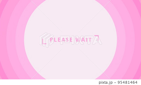 please wait「しばらくおまちください」　ピンクバージョン 95481464