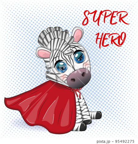 Striped zebra in a red coat. super hero child character Striped zebra in a red coat. super hero child character 95492275