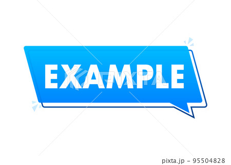 Example label, sign, speech bubble. Vector stock illustration. 95504828