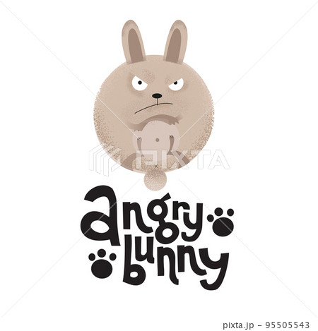 Frowning rabbit is paws up with lettering quote Angry bunny. Modern flat textured illustration in cartoon style on white. Humor card, t-shirt print, textile design. Hand drawn sketch quote Frowning rabbit is paws up with lettering quote Angry bunny. Modern flat textured illustration in cartoon style on white. Humor card, t-shirt print, textile design. Hand drawn sketch quote 95505543