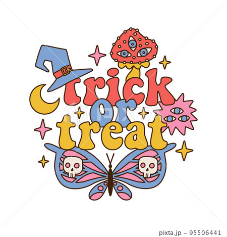 Trick or treat phrase type quote with retro 70s style Halloween elements. Butterfly, hat and mushroom. Autumn isolated concept with sparkles. Vector linear hand drawn illustration. 95506441