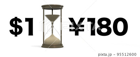 1ドルが180円。円安が進む。時間と砂時計、流れるイメージ。 1ドルが180円。円安が進む。時間と砂時計、流れるイメージ。 95512600