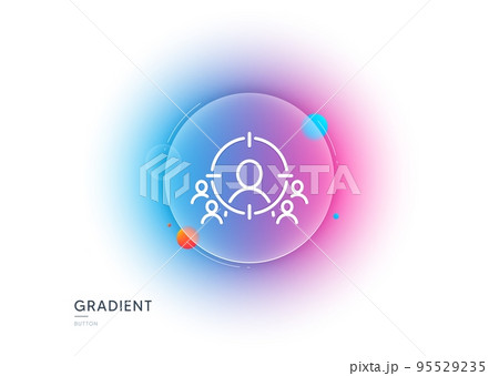 Business targeting line icon. Gradient blur button with glassmorphism. Marketing target strategy symbol. Aim with people sign. Transparent glass design. Business targeting line icon. Vector 95529235